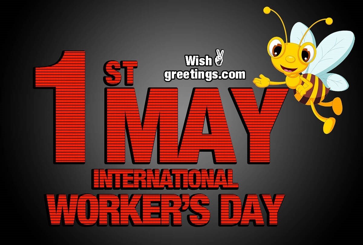 1st May International Worker’s Day