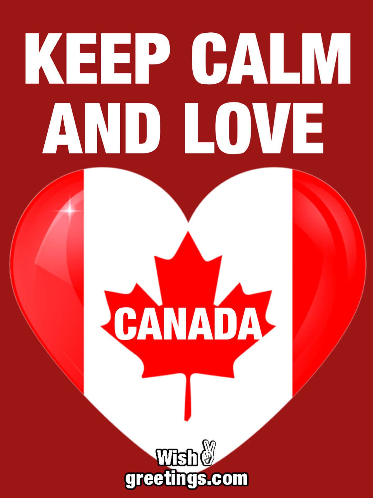 Keep Calm And Love Canada