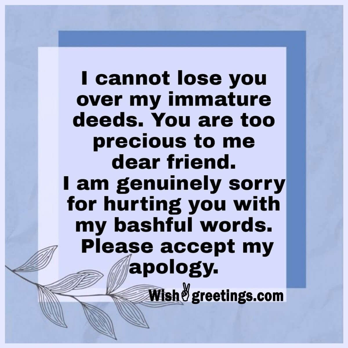 Apology Messages for Friend - Wish Greetings
