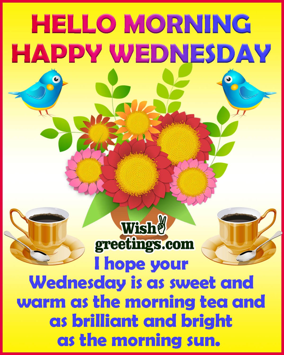 Happy Wednesday Morning Greetings - Wish Greetings