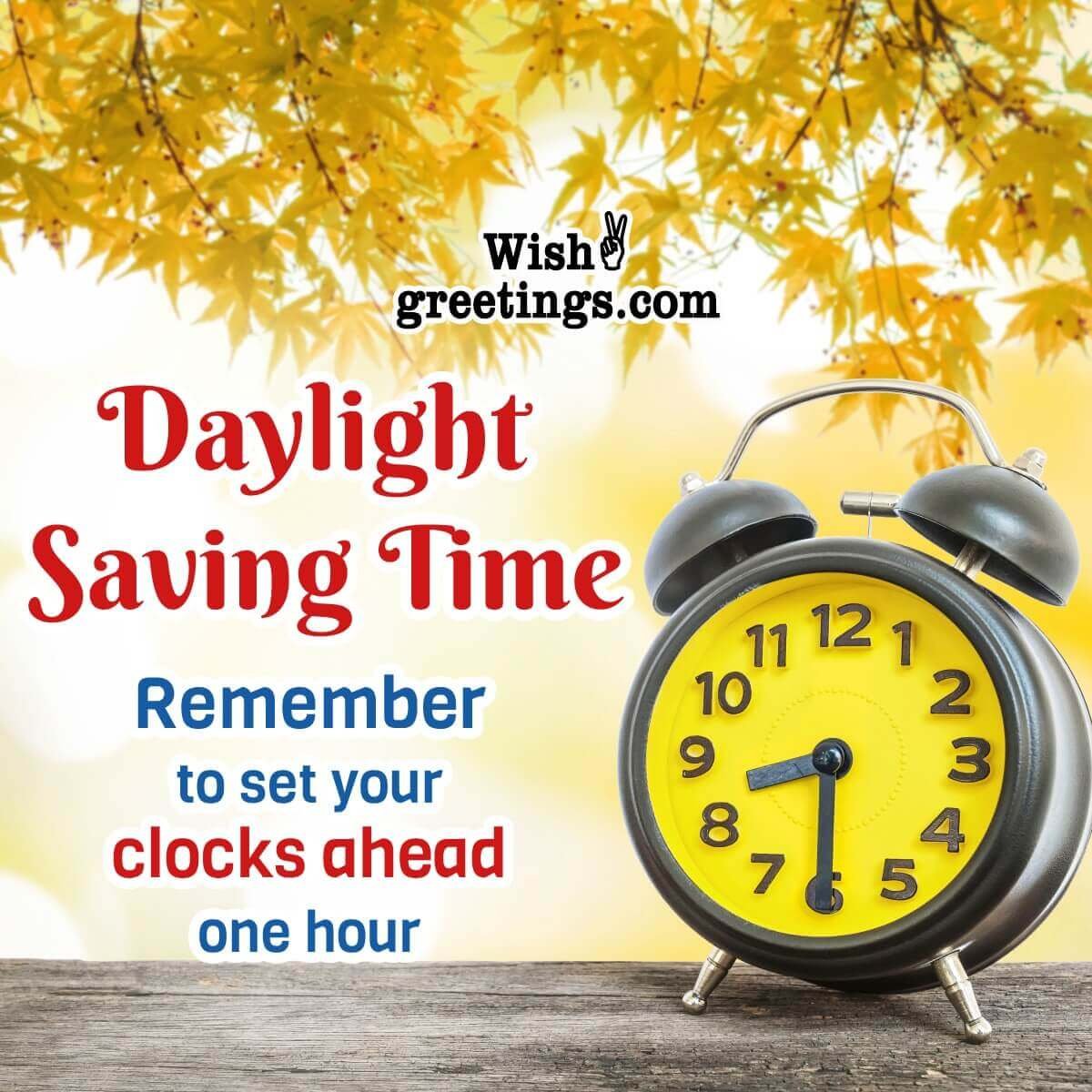 Daylight Saving Time Begins Quotes Wish Greetings