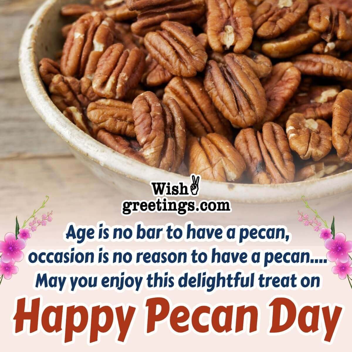 Happy National Pecan Day Wishes, Messages