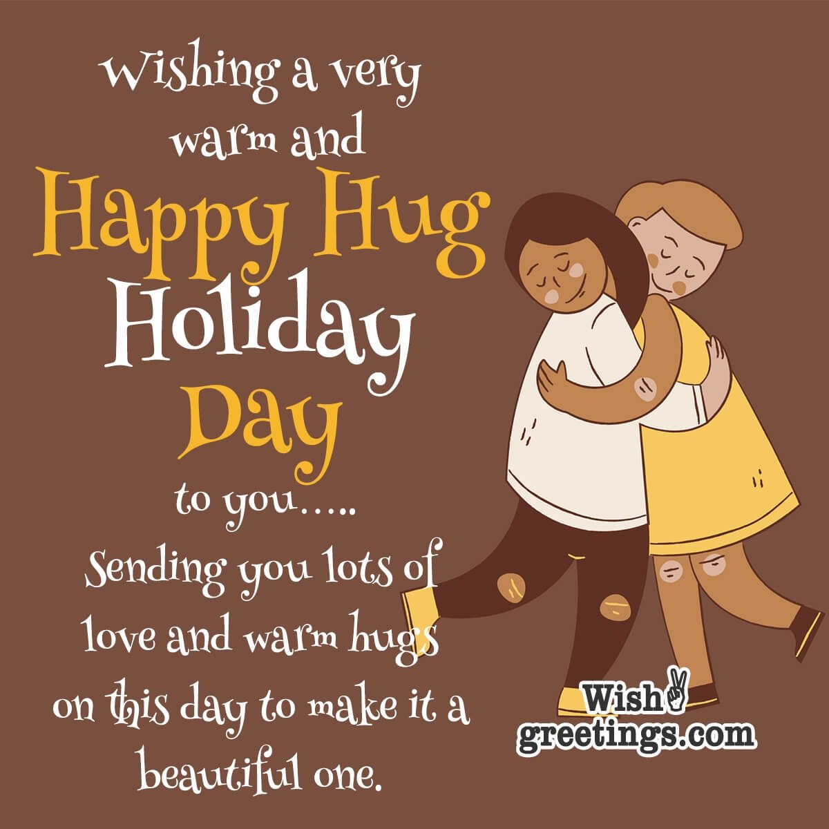 Hug Holiday Day Wishes