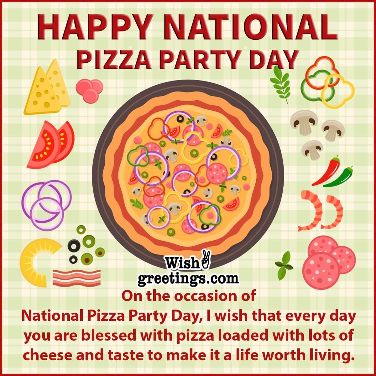 Happy National Pizza Party Day Wishes