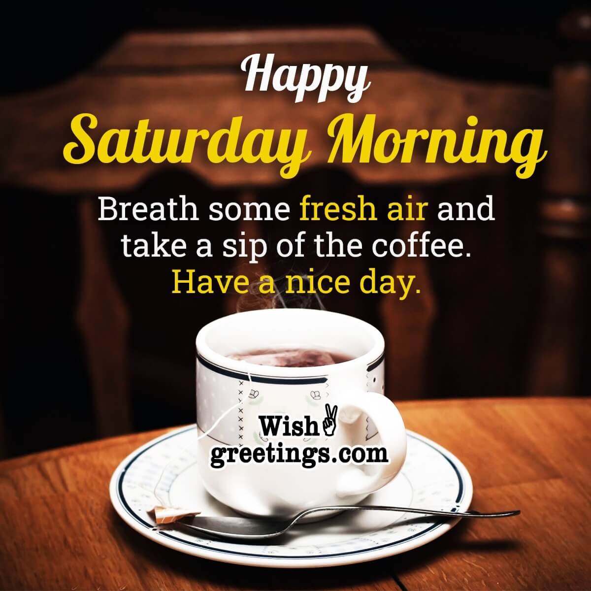 Saturday Morning Wishes - Wish Greetings