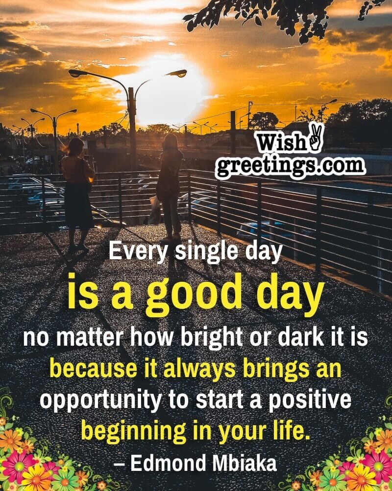 Poitive Good Day Inspiring Quote