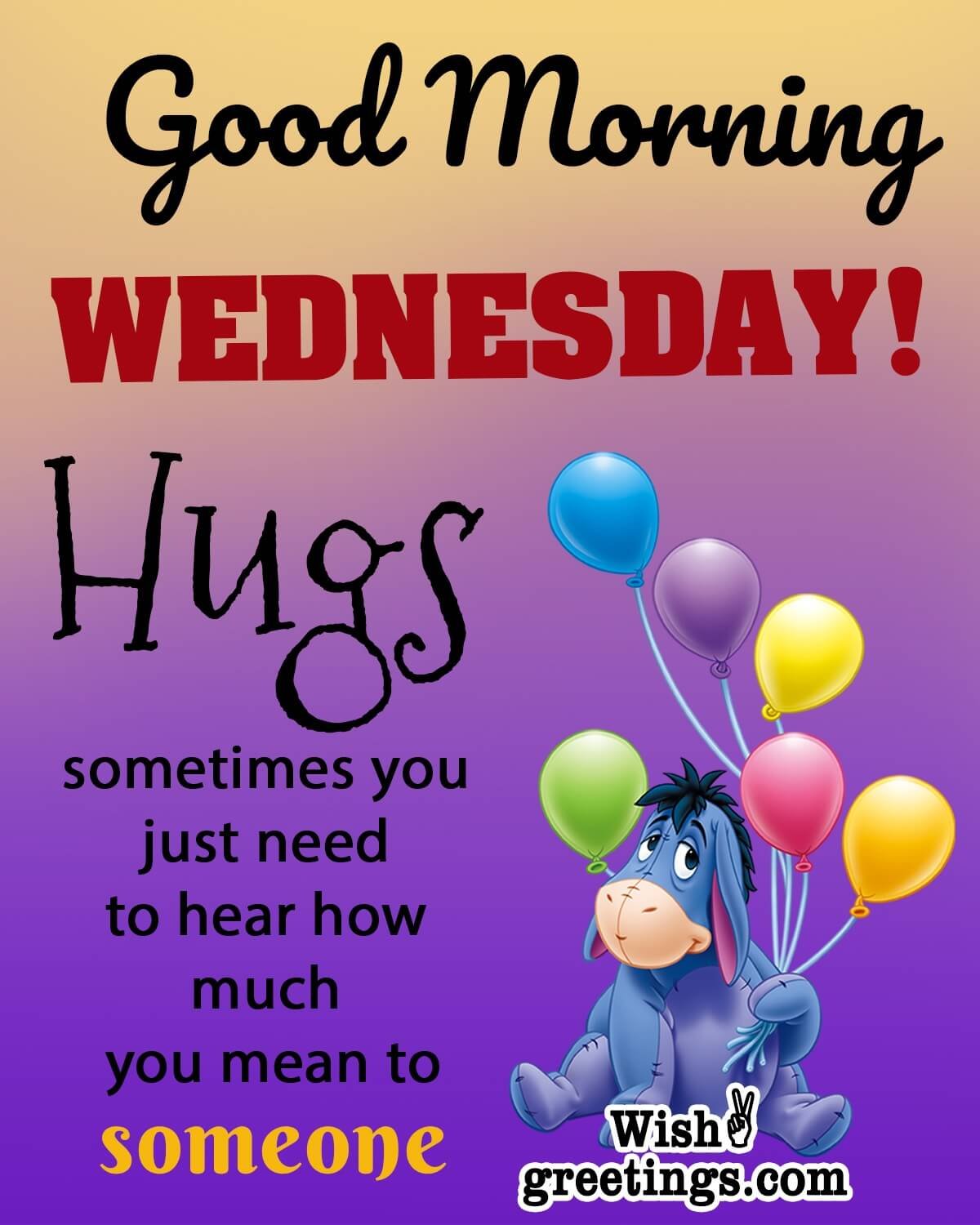 Good Morning Wednesday Hugs