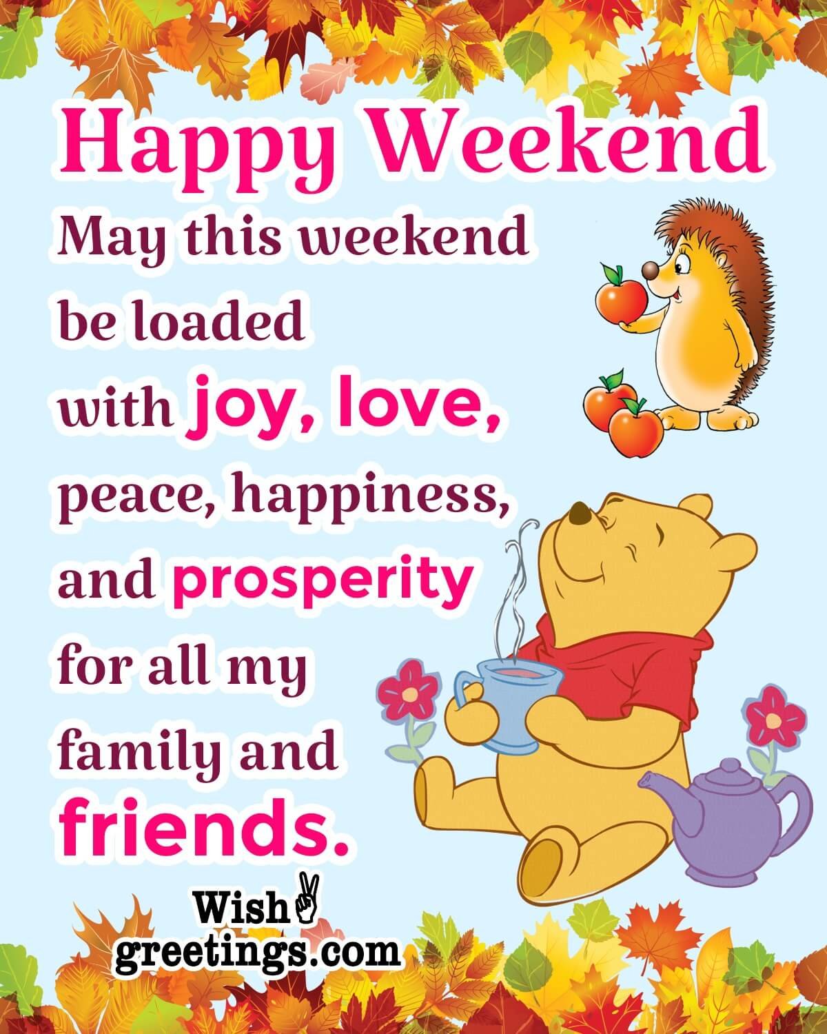 Happy Weekend Message Pic For Friends And Family