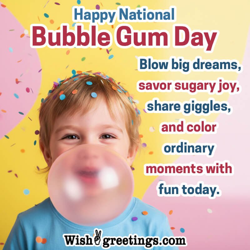 Happy National Bubble Gum Day Nice Wish Pic