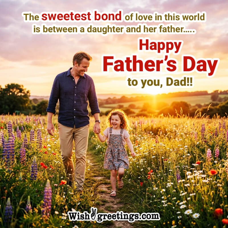 Happy Father’s Day To You Dad Wish Pic From Daughter